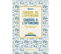 Candide, ou l'optimisme-Candido, o l'ottimismo. Testo italiano a fronte e note linguistiche