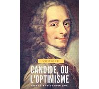 Candide, ou l'Optimisme: conte philosophique de Voltaire (texte intégral)