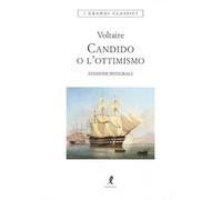 Candido o l'ottimismo-Trattato sulla tolleranza. Ediz. integrale