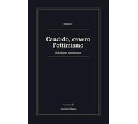 Candido, ovvero l'ottimismo: Edizione annotata