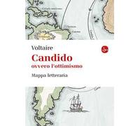 Candido ovvero l'ottimismo. Mappa letteraria. Ediz. a colori