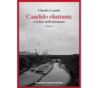 Candido riluttante o La fine dell'ottimismo - 2024 - Brioschi