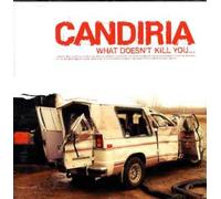 Candiria - What Doesn't Kill You