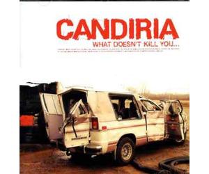 Candiria - What Doesn't Kill You