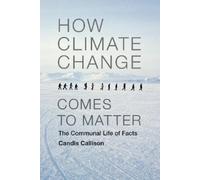 Candis Callison How Climate Change Comes to Matter (Tascabile)