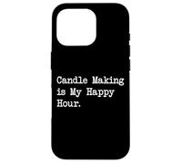 Candle Making is My Happy Hour Funny Candle Citazioni Abbigliamento Custodia per iPhone 16 Pro