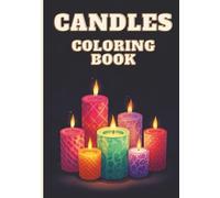 Candles Coloring Book: A mindfulness and relaxing candle designs coloring book