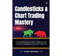Candlesticks and Chart Trading Mastery (Tascabile)