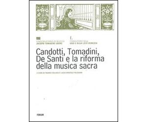 Candotti, Tomadini, De Santi e la riforma della musica sacra