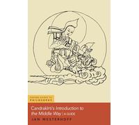 Candrakīrti's Introduction to the Middle Way: A Guide