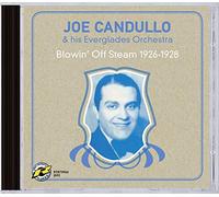 Candullo Joe Everglades Orc - Blowin' Off Steam 1926-1928