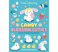Candy Blossom Cuties: Cosy colouring book