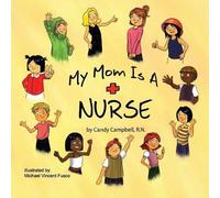 Candy Campbell My Mom Is A Nurse (opuscolo)