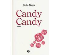 9788898002757 Candy Candy - Keiko Nagita,S. Ricci Nakashima