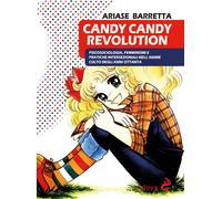 Candy Candy Revolution. Psicosociologia, femminismi e pratiche intersezion...