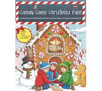 Candy Cane Christmas Fun!: A Christmas Activity Book with Dot-to-Dots, Mazes, Puzzles & Coloring Fun