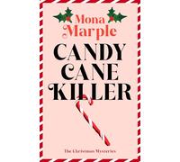 Candy Cane Killer: A festive Christmas cozy mystery set in a winter wonderland