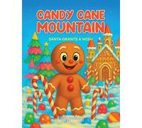 Candy Cane Mountain-Santa Grants A Wish
