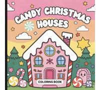 Candy Christmas Houses Coloring Book: Fun House Coloring Book For All Ages