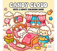 Candy Cloud Coloring Book: Sweet and Fantastical Scenes for Kids and Adults Who Love Cute and Sugary Fun