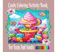 Candy Coloring Activity Book For Teens And Adults