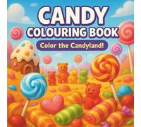 Candy Colouring Book: Colour the Candyland