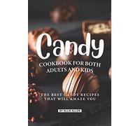 Allie Allen Candy Cookbook for Both Adults and Kids (Tascabile)
