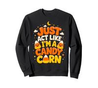 Candy Corn Halloween comportati Come se Fossi Divertente Felpa