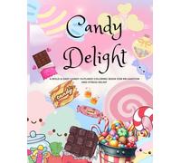 Candy Delight: A Bold & Easy Candy Outlined Coloring Book For Relaxation And Fun Leisure.