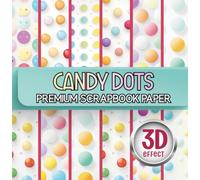Candy Dots 6x6 Scrapbook Paper Pad - 24 Sheets Pastel Pastel Pattern Collection: Single Sided 6 Inch Square Bright Artistic Decorative Craft Paper For Card Making And Junk Journaling