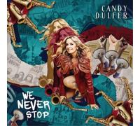 Candy Dulfer We Never Stop (CD) Album Digipak
