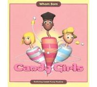 Candy Girls - Wham Bam