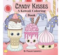 Candy Kisses: A Kawaii Coloring Book