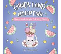 Candy Land Adventure: Sweet and simple Coloring Book