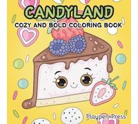 Candy land: COZY AND BOLD COLORING BOOK