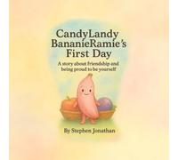 Candy Landy BananieRamie 's First Day: A story about friendship and being proud to be yourself