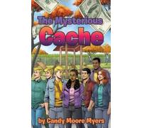 Candy Moore Myers The Mysterious Cache (Tascabile)