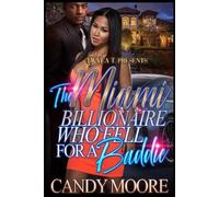 Candy Moore The Miami Billionaire Who Fell For A Baddie (Tascabile)