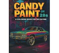 Candy Paint on 28s: A Coloring Book for the Culture
