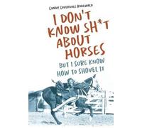 Candy Rodewald I Don't Know Sht about Horses (Tascabile)