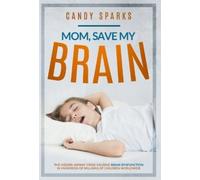 Candy Sparks Mom, Save My Brain (Copertina rigida)