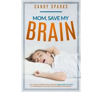 Candy Sparks Mom, Save My Brain (Tascabile)