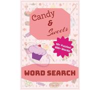 Candy & Sweets Word Search Puzzle Book: Word Search with Easy to Read Print - 800+ Words About Candy & Sweets From Around the World | 6x9 inches, 110 ... Relaxation, Learning, Family Time, or Gifts!