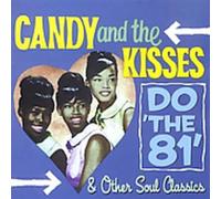 Candy & The Kisses - Do 'The 81' & Other Soul