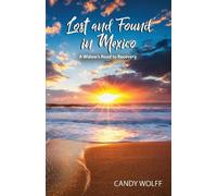 Candy Wolff Lost and Found in Mexico (Tascabile)