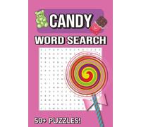 Candy Word Search: Candy & Chocolate Word Search Puzzle Book: Easy-to-Read Food-Themed Puzzles Filled with Sweets, Treats, and Celebration Fun