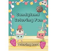 Candyland Coloring Fun: The Perfect Coloring Book for Kids Ages 5-9