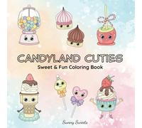 Candyland Cuties: Sweet & Fun Coloring Book