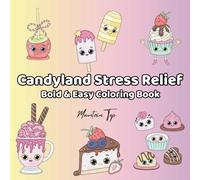 Candyland Stress Relief: Bold & Easy Coloring Book