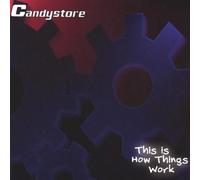 Candystore - This Is How Things Work